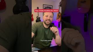 Top 3 Side Hustles for 2022!