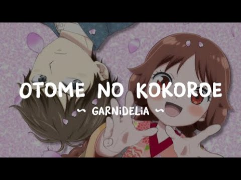 GARNiDELiA - Otome no Kokoroe | Taishou Otome Otogibanashi Opening Full (Lyrics)