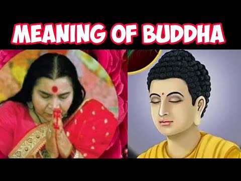 बुध्धम् शरणम् गच्छामी Shree Buddha Quality Sahajayoga Adnya chakara shree mataji explain