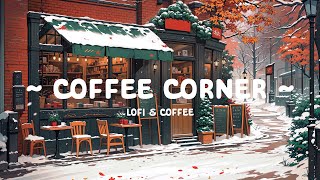 Coffee Corner ❄️ Lofi Cafe ☕ Winter Morning Routine for Study//Work [ Lofi Hip Hop - Lofi Winter ]