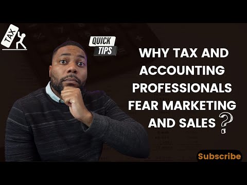 Why Tax And Accounting Professionals Are Scared Of Marketing & Sales