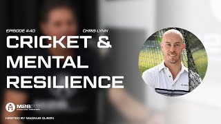 Cricket, Mental Resilience & PlayBook Coach | Chris Lynn | Episode #40