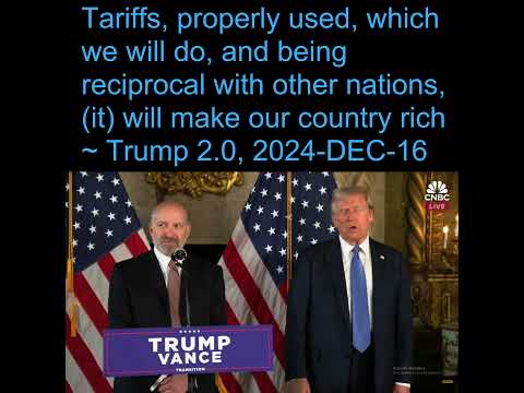 Tariffs properly used will make our country rich ~ Trump 2.0