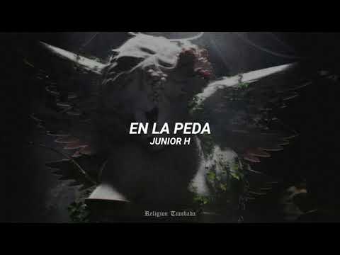 Junior H - EN LA PEDA  | LETRA