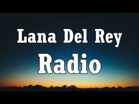 Lana Del Rey - Radio (Lyrics)