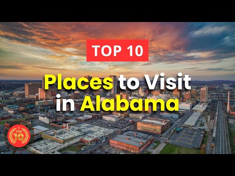 Top 10 Best Places to Visit in Alabama, USA