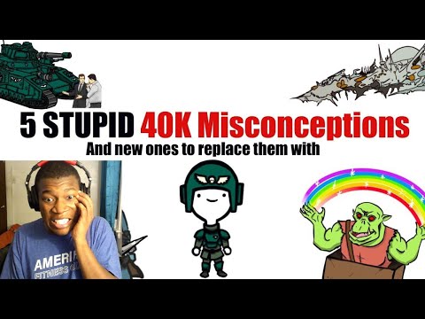 STUPID 40K Misconceptions and NEW ones to Replace Them | Quick 40K Lore REACTION