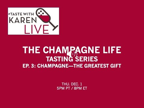 Champagne Life Tasting Series Ep. 3: Champagne—The Greatest Gift