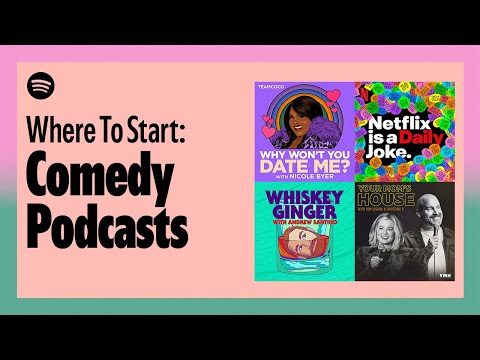 Where to Start: Comedy Podcasts | Watch Free on Spotify