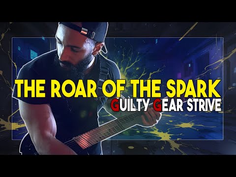 Guilty Gear Strive - The Roar of the Spark | Cover by Vincent Moretto