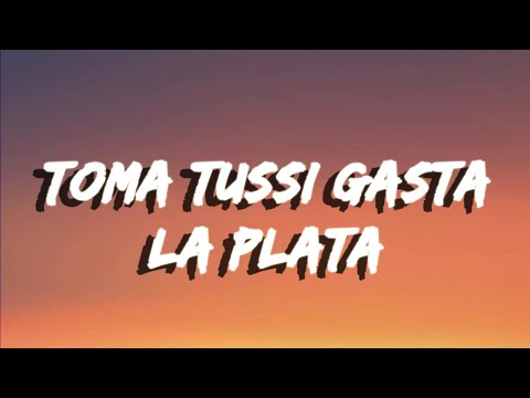 toma tussi gasta la plata