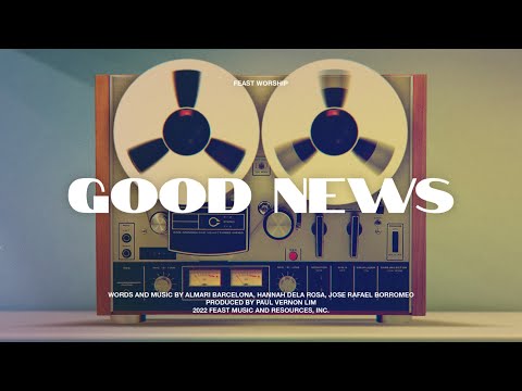 Feast Worship - Good News (Instrumental Lyric Video)