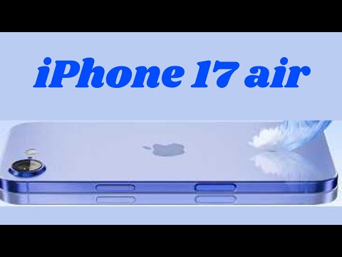 iPhone 17 Air: Ultra-Slim, Lightweight & Loaded with Upgrades