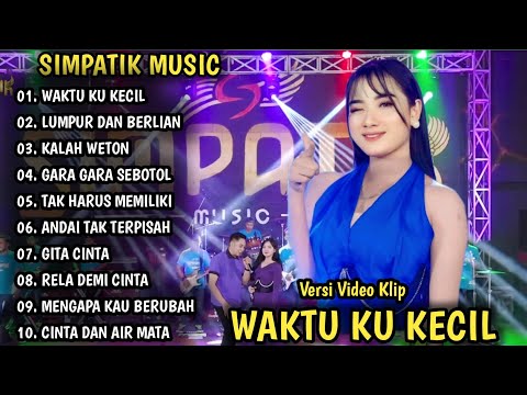 WAKTU KU KECIL, LUMPUR DAN BERLIAN | SIMPATIK MUSIC FULL ALBUM | DANGDUT KOPLO TERBARU