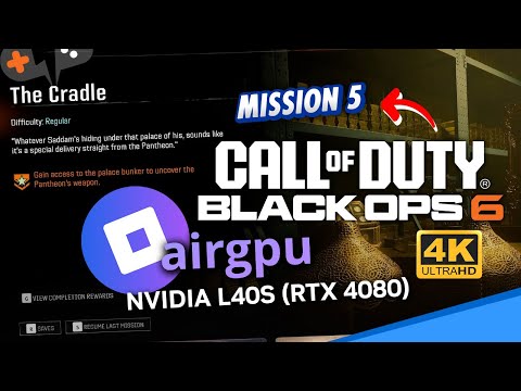 Black Ops 6 Campaign | The CRADLE | NEW AirGPU RTX 4080s