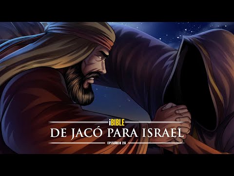 iBIBLE Gênesis Episódio 26: De Jacó para Israel