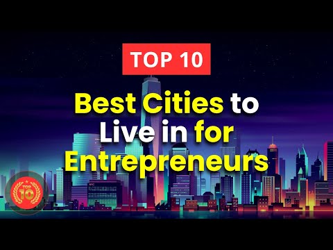 10 Best Cities to Live in for Entrepreneurs