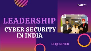 LEADERSHIP CYBER SECURITY IN INDIA - Story of Pankit Desai Co-Founder & CEO - SEQURETEK. on T-Talk