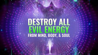 Cleanse Evil Energy: Cleanse Negative Energy from Home and Body