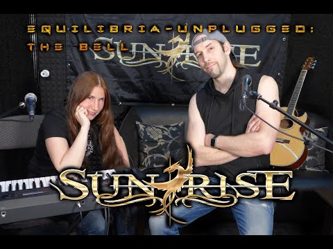 SUNRISE - 'Equilibria' unplugged - The Bell