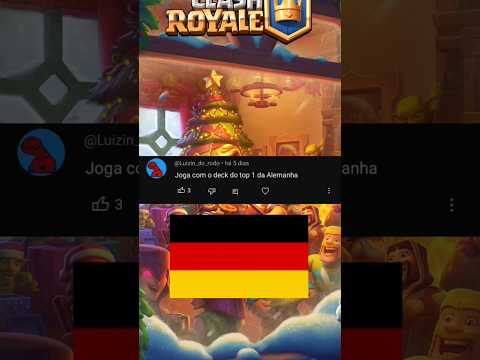 O deck do TOP 1 da ALEMANHA 🇩🇪 no #clashroyale !