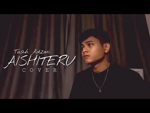 Zivilia - Aishiteru (Cover by Tuah Adzmi)