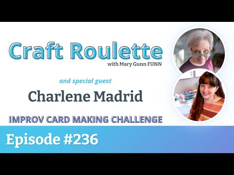 Craft Roulette Episode #236 featuring Charlene Madrid (@DreamCraftCreate)