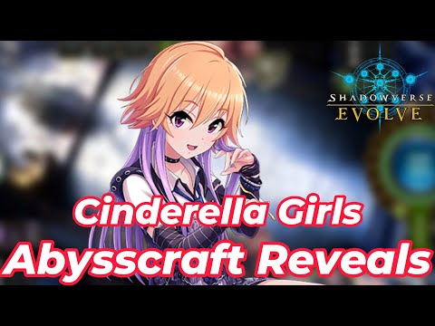 Shadowverse Evolve: Cinderella Girls Abysscraft Reveals!!