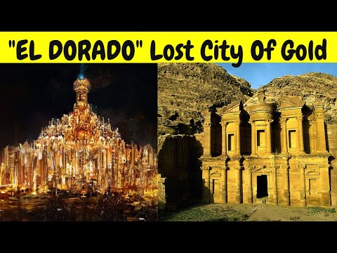 "The Search for El Dorado: Uncovering the Myth and Reality of the City of Gold!"