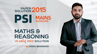 PSI - 2015 | MAINS | PAPER SOLUTION BY NIRAJ BHARWAD | MATHS | REASONING |