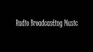 Radio Broadcasting background music