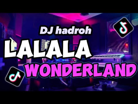 DJ HADROH LALALA X WONDERLAND