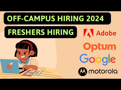 Off Campus Jobs 2024: Google, Adobe, Optum, Motorola Hiring Freshers | Batch 2026 - 2020 | Lets Code