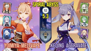 C0 Yoimiya MeltVape + C4 Keqing Aggravate | Spiral Abyss 5.3 | Genshin Impact