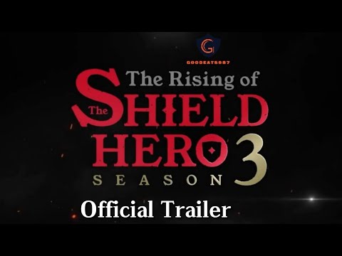 The Rising of the Shield Hero Season 3 Official Trailer