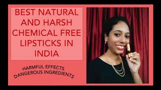 Best natural and harsh chemical free lipsticks available in India |Toxin free Lipsticks