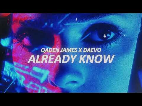 Qaden James, Daevo - Already Know