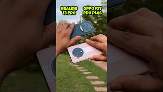 Realme 13 Pro 5g vs Oppo F27 Pro Plus 5g Ultra Steady Test #realme13pro #oppof27proplus #shotrs