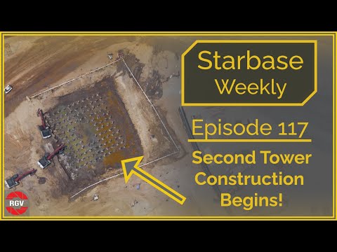 Starbase Weekly, Ep.117: Second Launch Tower Construction Begins!