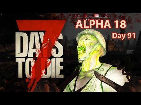 7 Days to Die Alpha 18 Day 91 Horde night