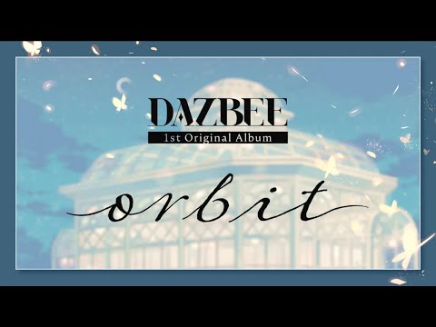 DAZBEE(ダズビー) 1st Album 「orbit」 発売決定！