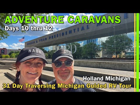 31 Day Adventure Caravans Traversing Michigan Guided RV Tour | Days 10 thru 12 | EP314