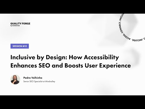 QualityForge Speaker #12: Pedro Velhinho - Inclusive by Design