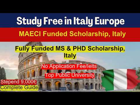 🇮🇹 Italian Government Scholarships 2024-2025 | Apply For MAECI Scholarships for Free Masters and PhD