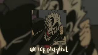 a sped up icp playlist (insane clown posse)