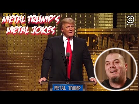 Metal Trump's Metal Jokes