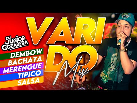 MIX VARIADO (DEMBOW BACHATA SALSA TIPICO) DJ JUNIOR GOZADERA DE TO UN MIX