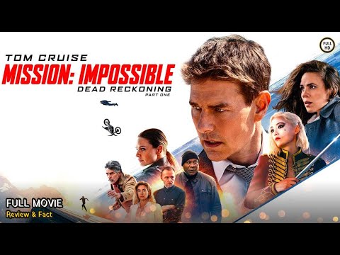 Mission Impossible 7 Full Movie In English | New Hollywood Movie | Review & Facts