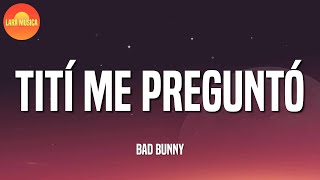 🎶🎶 Reggaeton || Bad Bunny - Tití Me Preguntó | Cris MJ, Myke Towers, Rauw Alejandro (Letra\Lyrics)