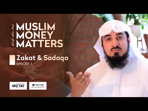 Zakat & Sadaqa (EP03) | Muslim Money Matters | S01 | Sheikh Adnaan Menk